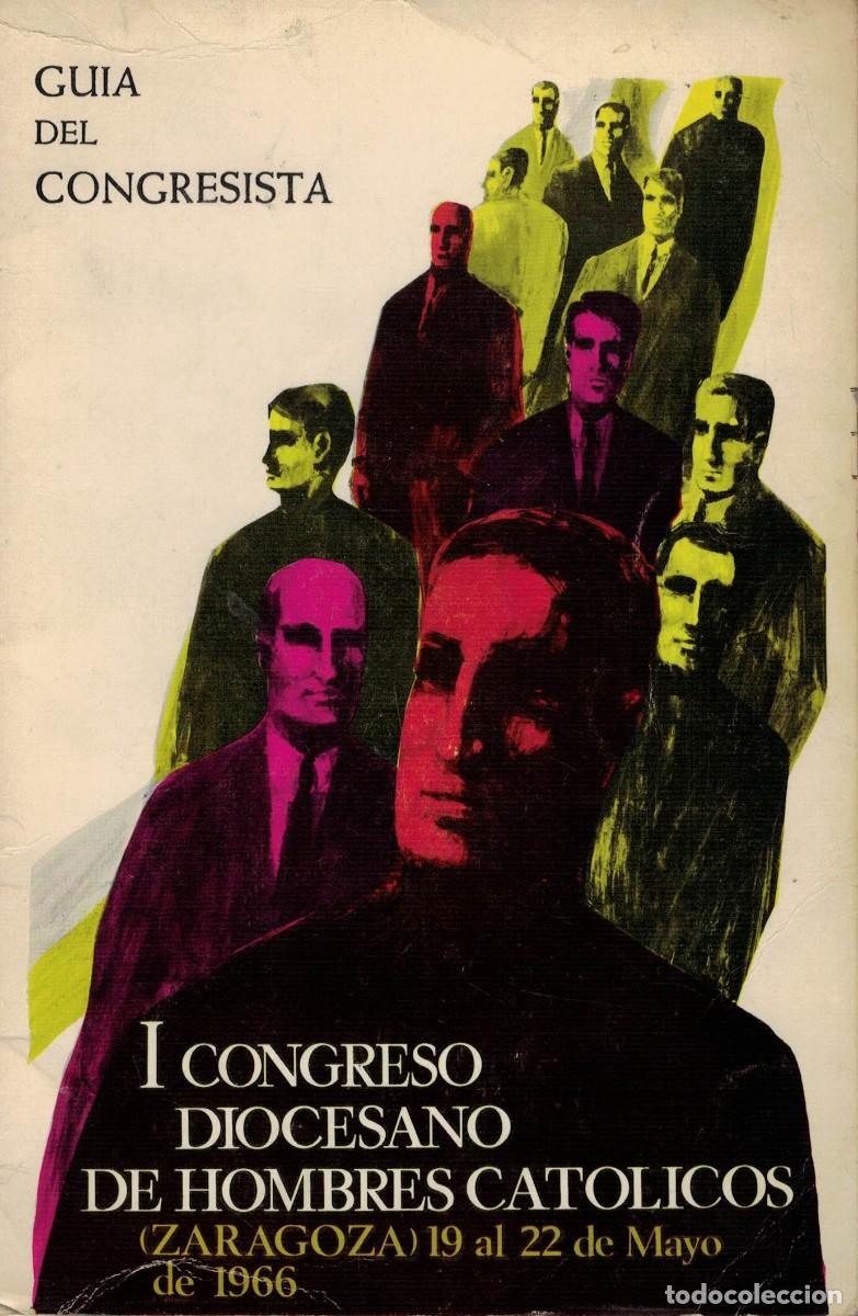 Libros de segunda mano: I Congreso Diocesano de Hombres Cat&oacute;licos (Zaragoza) 19 al 22 de Mayo de 1966. Gu&iacute;a del Congresista