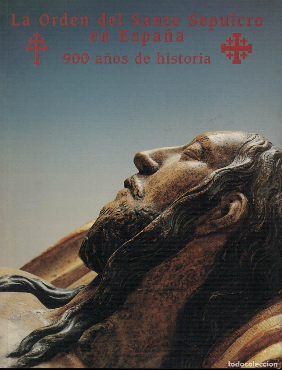 Libros de segunda mano: La Orden del Santo Sepulcro en Espa&ntilde;a. 900 a&ntilde;os de historia. Cat&aacute;logo Exposici&oacute;n Palacio de S&aacute;stago
