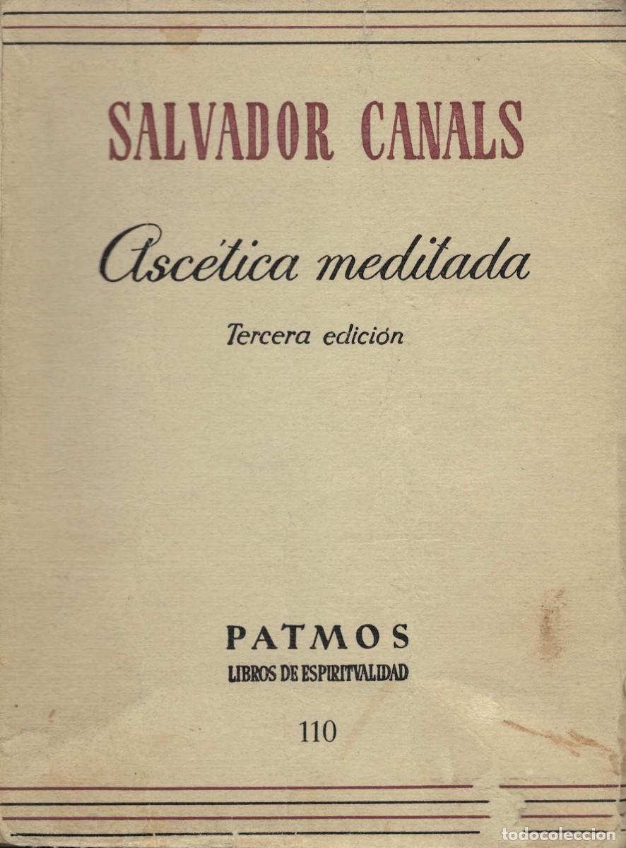Libros de segunda mano: Salvador Canals, Asc&eacute;tica meditada