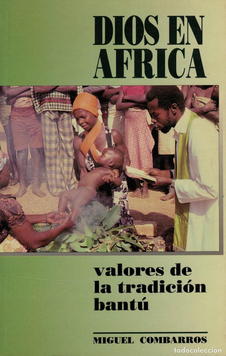 Libros de segunda mano: Miguel Combarros, Dios en &Aacute;frica. Valores de la tradici&oacute;n bant&uacute;