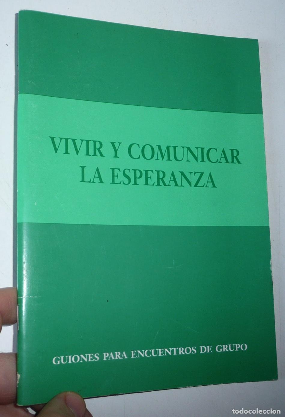 Libros de segunda mano: Vivir y comunicar la esperanza (Guiones para encuentros de grupo, Vida Ascendente, 1996)