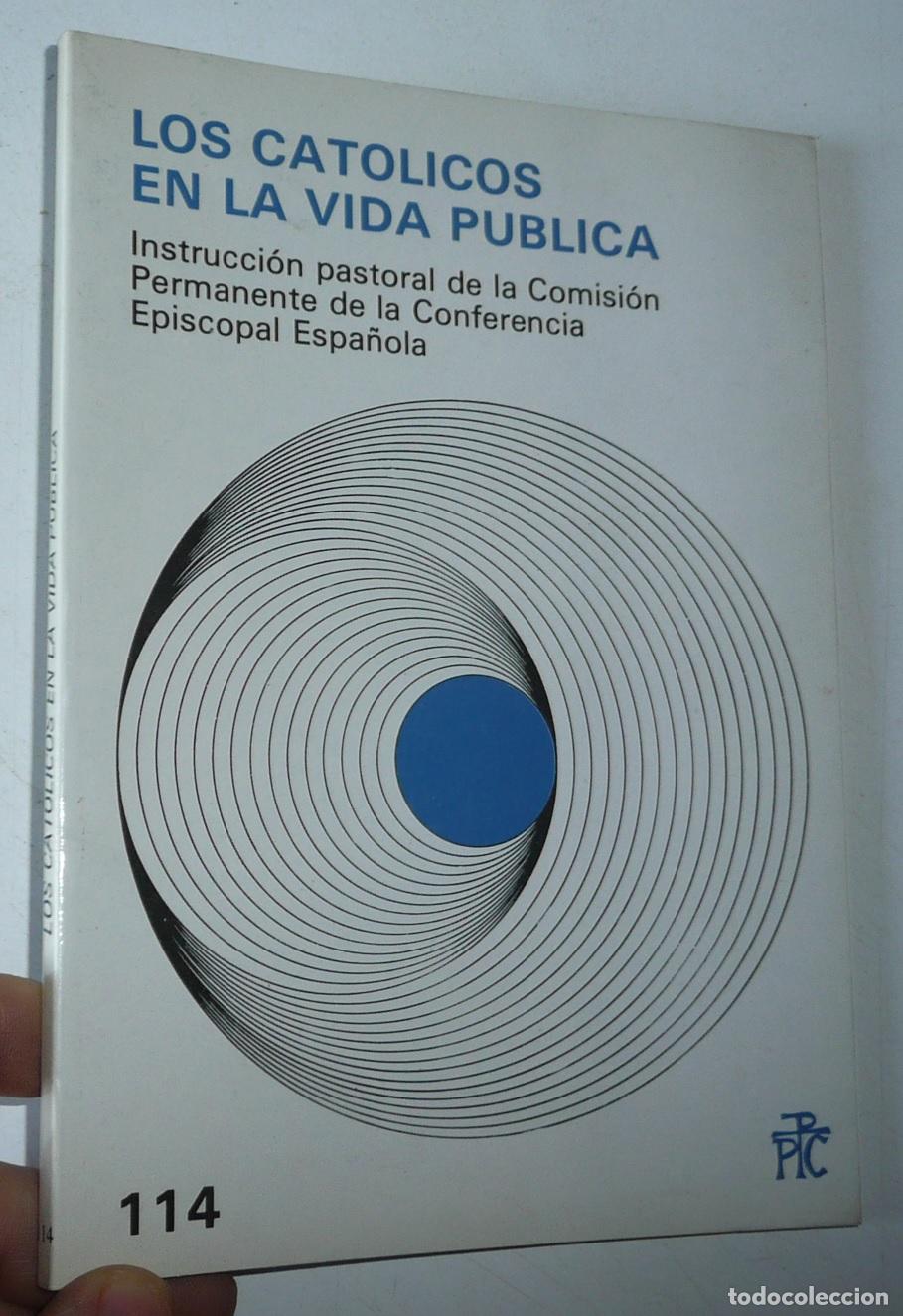 Libros de segunda mano: Los cat&oacute;licos en la vida p&uacute;blica (Conferencia Episcopal Espa&ntilde;ola, 1986)