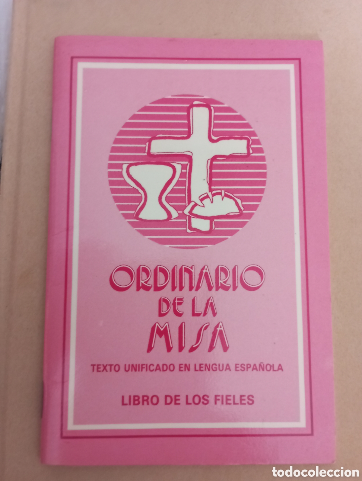 Libros de segunda mano: Ordinario de la misa texto unificado En lengua espa&ntilde;ola libro de los fieles