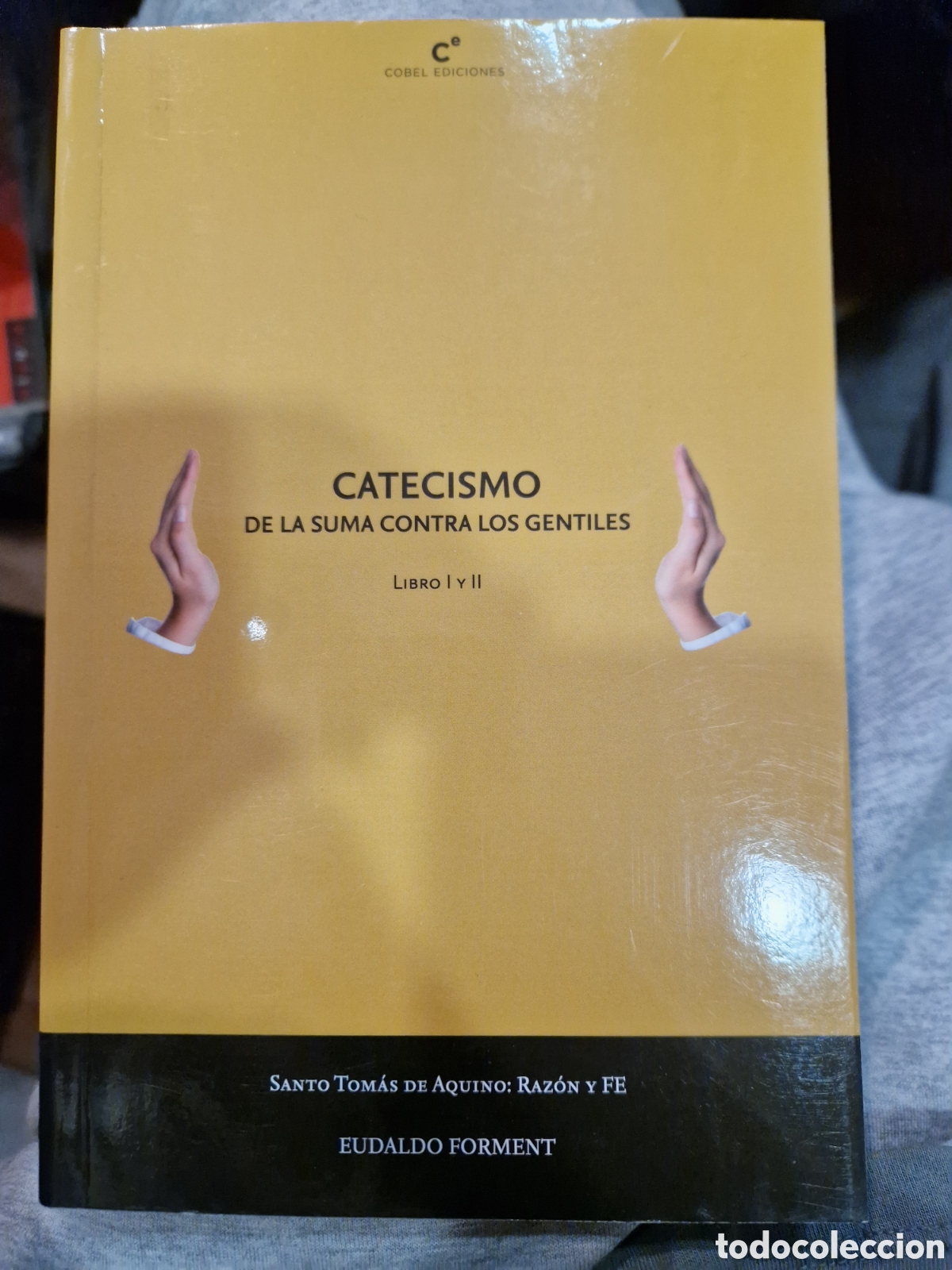 Libros de segunda mano: TOM&Aacute;S DE AQUINO, Santo. Catecismo de la Suma contra los gentiles. Libro I y II