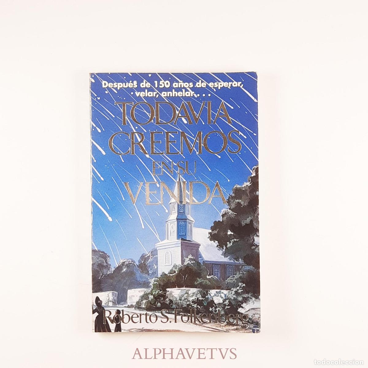 Second hand books: Todav&iacute;a Creemos En Su Venida - C. Mervyn Maxwell