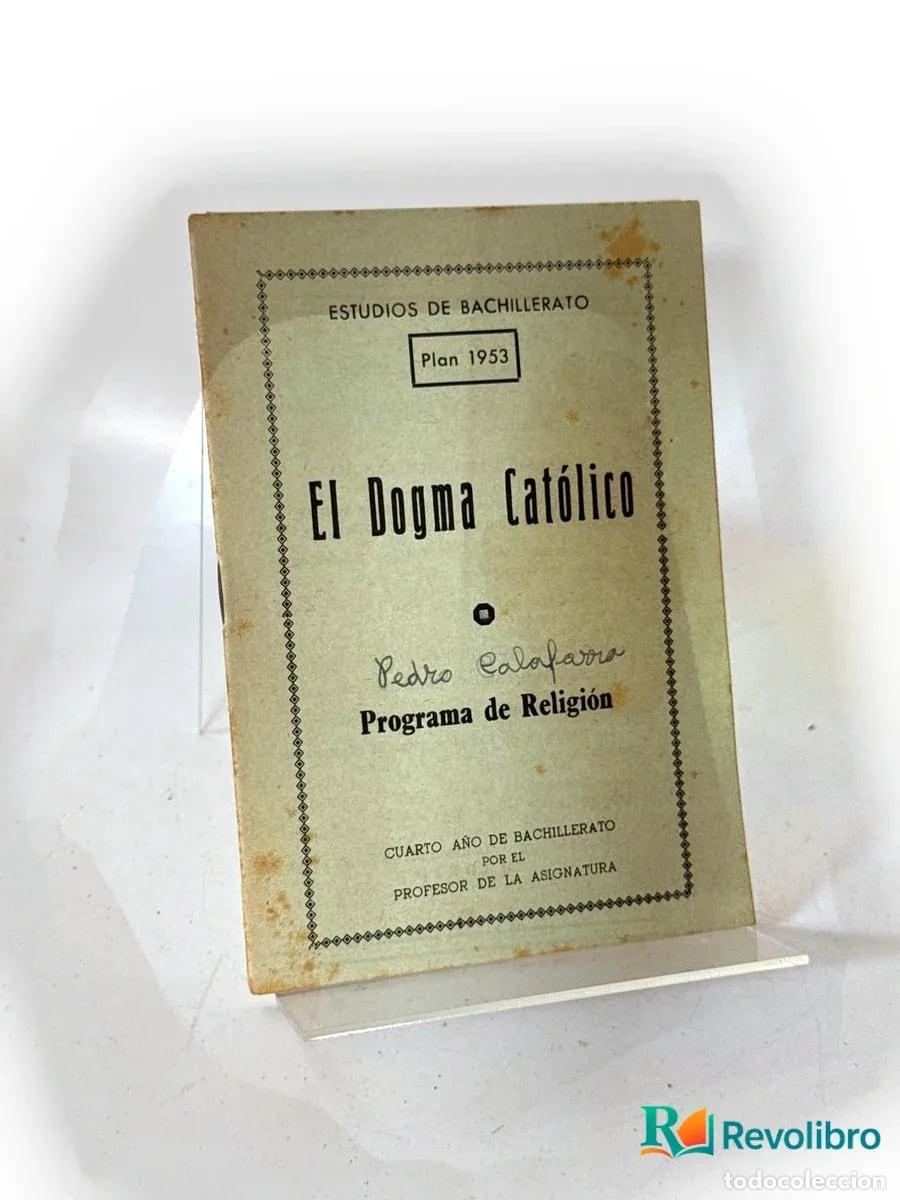 Libros de segunda mano: El dogma cat&oacute;lico - Pedro Calaforra