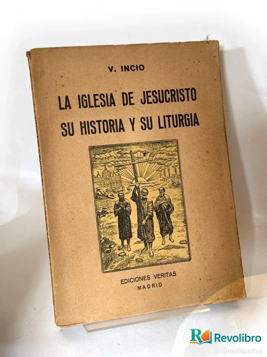 Libros de segunda mano: La Iglesia de Jesucristo - Valent&iacute;n Incio Garc&iacute;a