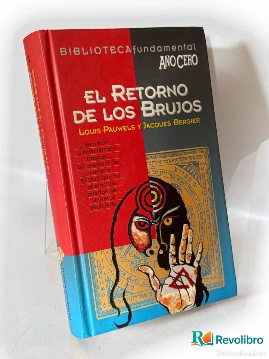 Libros de segunda mano: El retorno de los brujos - Louis Pauwels, Jacques Bergier