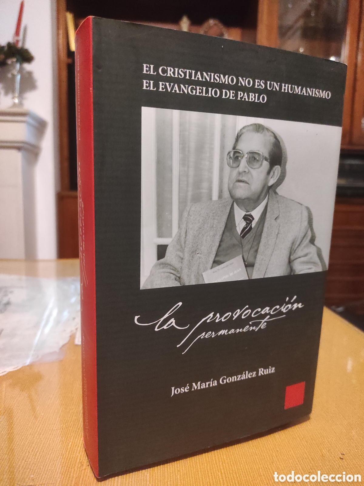 Libros de segunda mano: JOSE MARIA GONZALEZ RUIZ - LA PROVOCACI&Oacute;N PERMANENTE. CRISTIANISMO HUMANISMO EVANGELIO DE PABLO