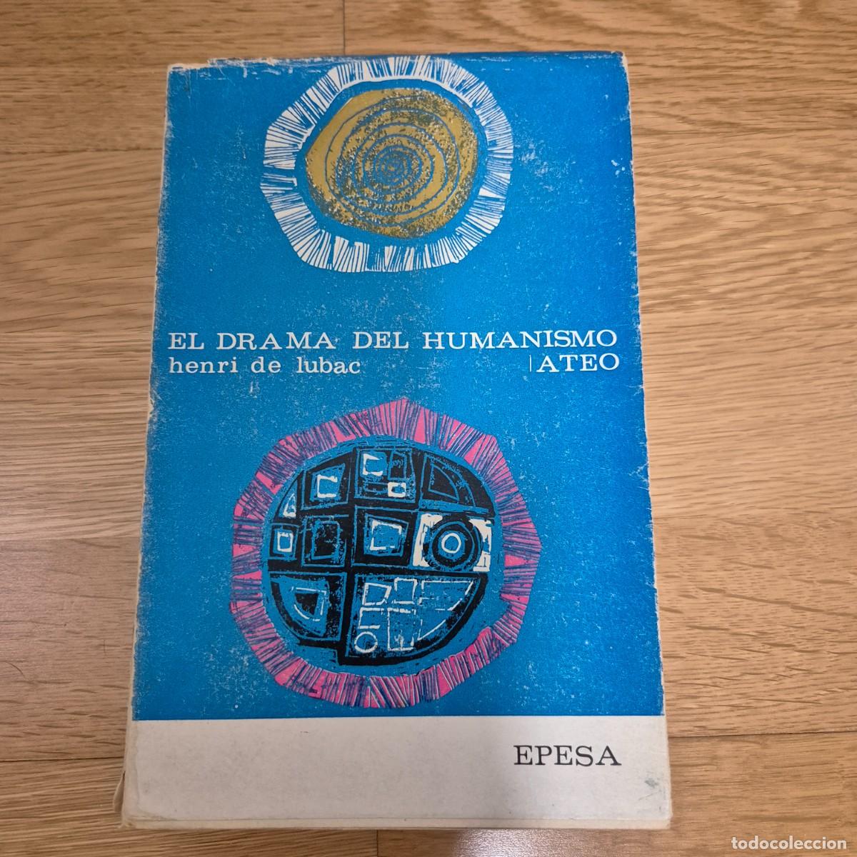 Libros de segunda mano: HENRI DE LUBAC. EL DRAMA DEL HUMANISMO ATEO. 2&ordf; EDICI&Oacute;N CORREGIDA 1967.
