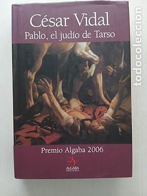 Libros de segunda mano: C&eacute;sar Vidal Pablo, el jud&iacute;o de Tarso