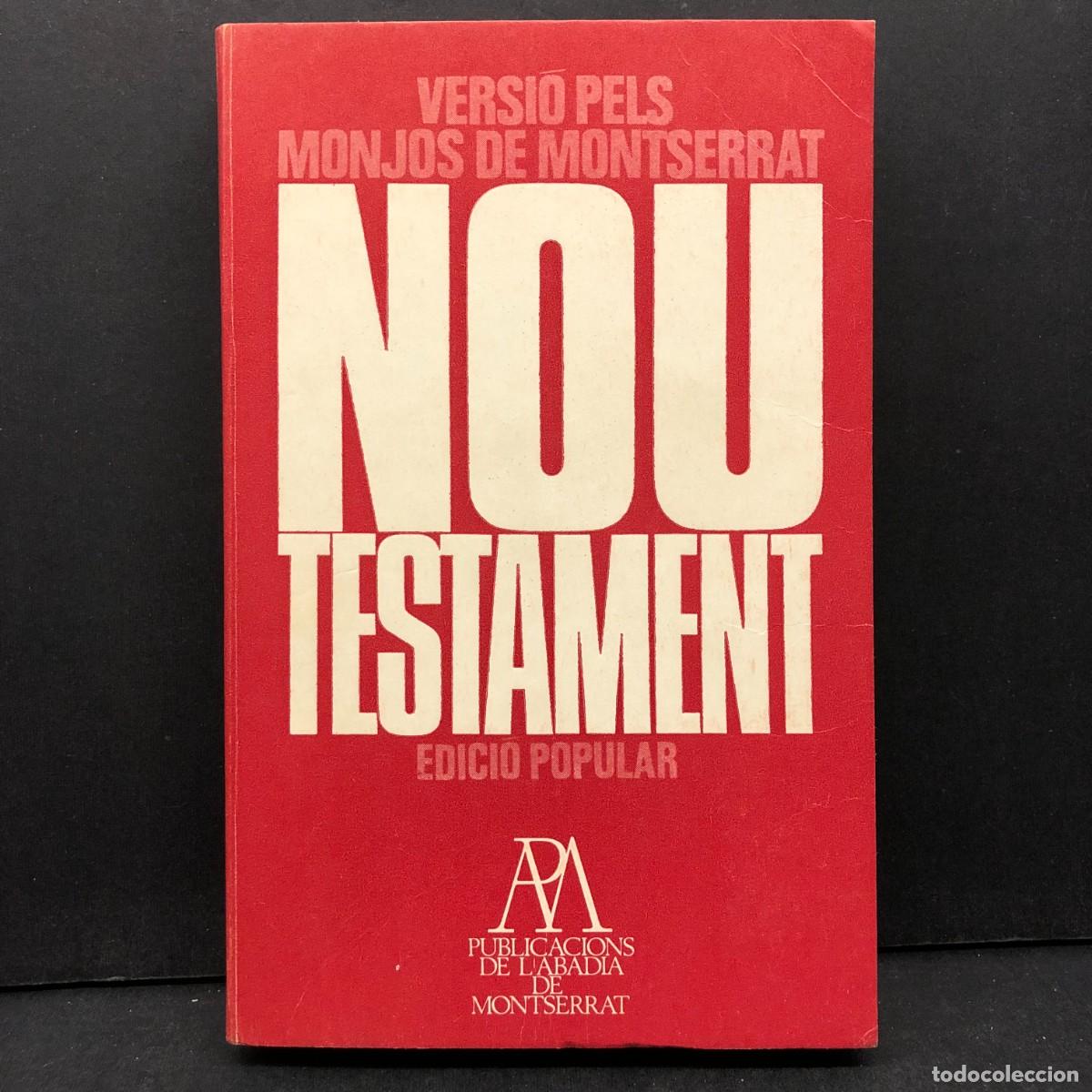 Libros de segunda mano: NOU TESTAMENT - VERSI&Oacute; PELS MONJOS DE MONTSERRAT - EDICI&Oacute; POPULAR / 470