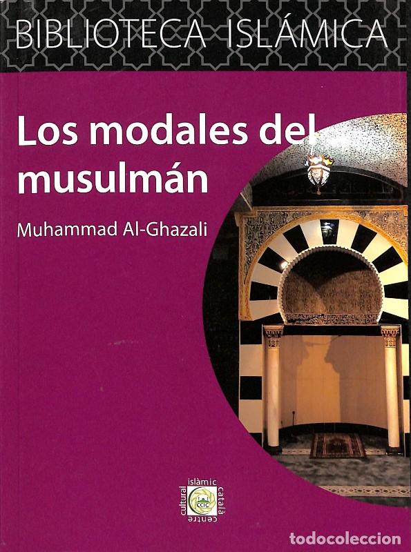 Libros de segunda mano: Los Modales del Musulm&aacute;n - Muhammad Al-Ghazali - Centro Cultural Isl&aacute;mico - Biblioteca, Vol: 10