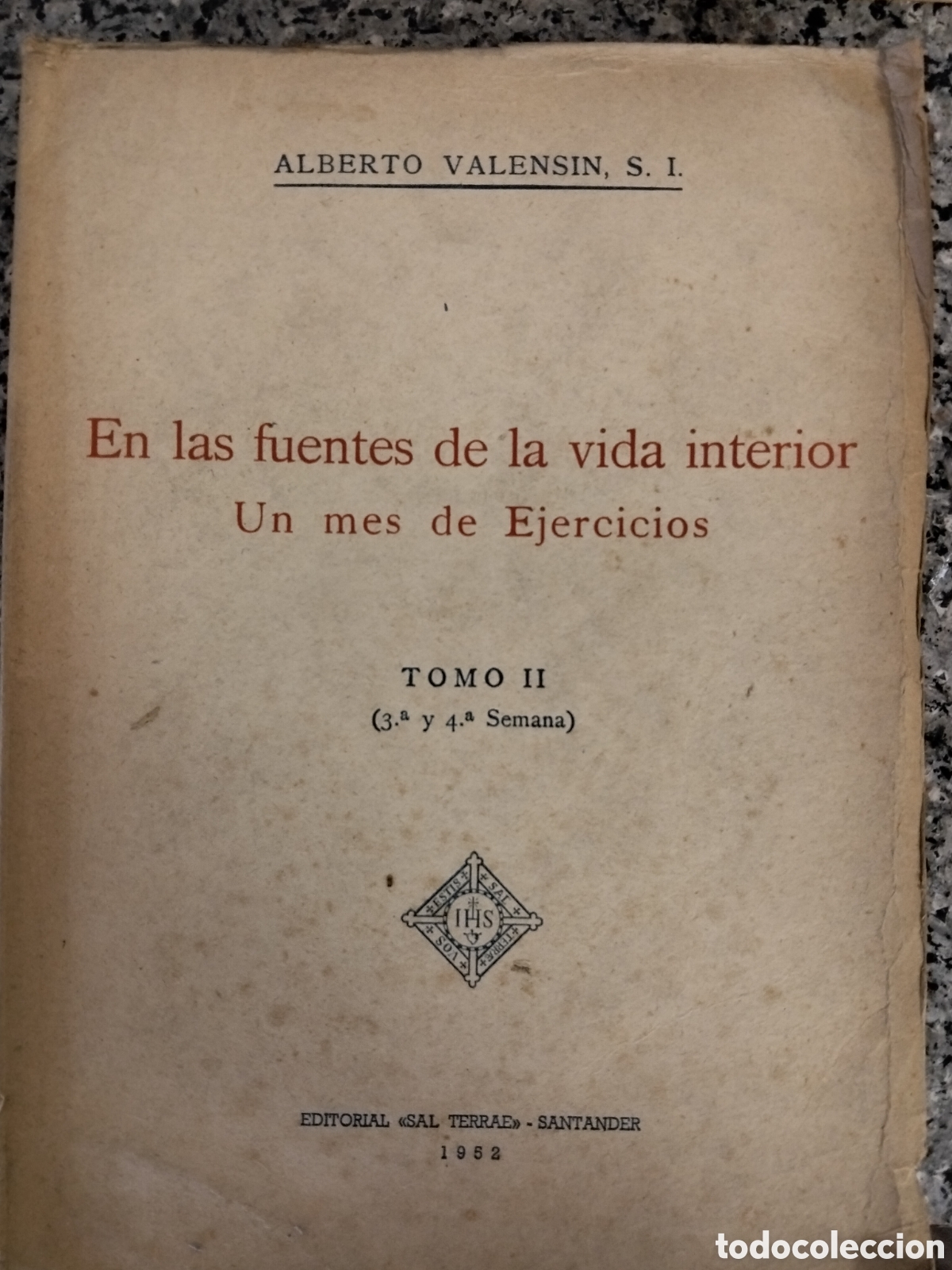 Libros de segunda mano: Libro En las fuentes de la vida interior.Alberto vale sin.Tomo II a&ntilde;o 1952