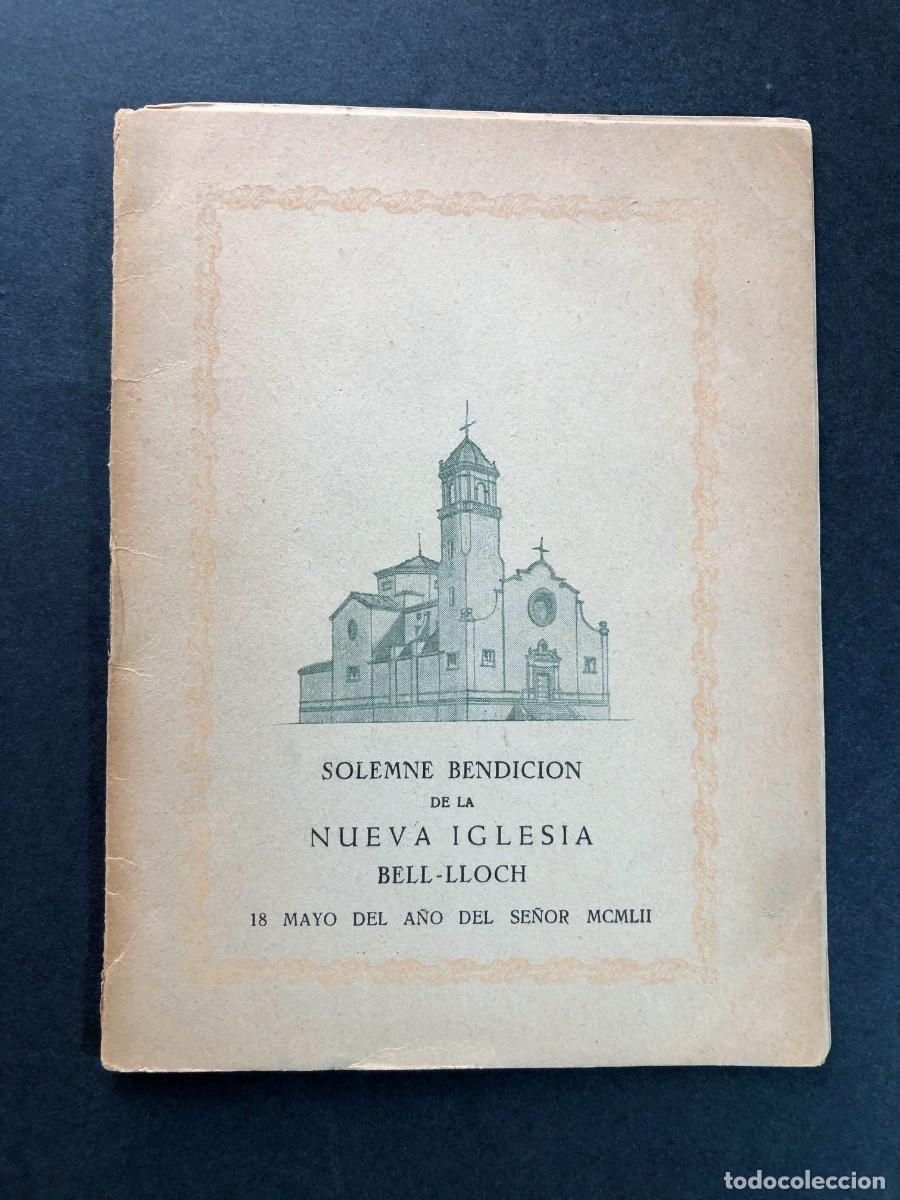 Libros de segunda mano: SOLEMNE BENDICI&Oacute;N DE LA NUEVA IGLESIA / BELL - LLOCH / A&Ntilde;O 1952 / LLEIDA