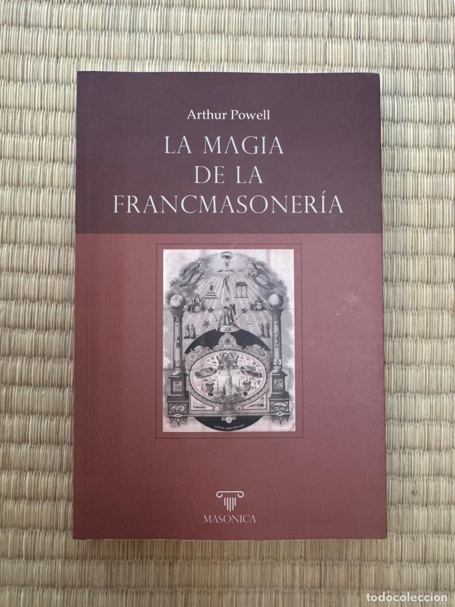 Libros de segunda mano: La Magia de la Francmasoner&iacute;a - Arthur Powell - Editorial Mas&oacute;nica - 134 p&aacute;ginas. Religion