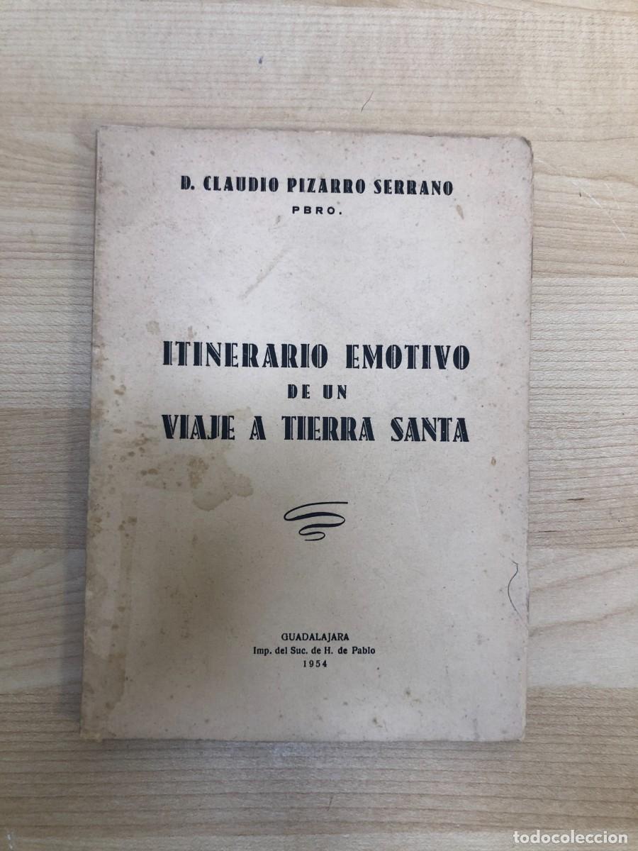 Libros de segunda mano: Itinerario emotivo de un viaje a Tierra Santa Claudio Pizarro Serrano Guadalajara 1954