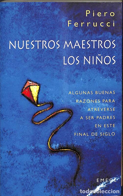 Libros de segunda mano: Nuestros Maestros los Ni&ntilde;os: Ntros.maestros - Piero Ferrucci - Publicaciones y Ediciones Salamandra