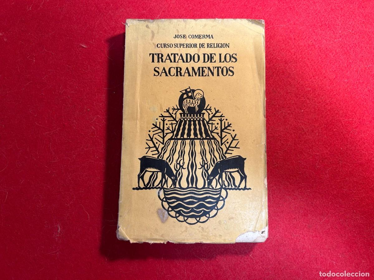 Libros de segunda mano: Tratado de los Sacramentos, curso superior por Jose Comerma de 1933 Editorial Vilamala