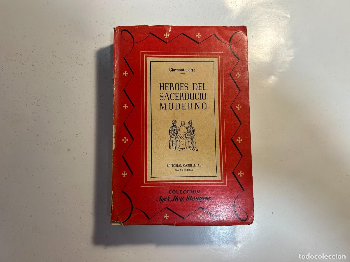 Libros de segunda mano: Heroes del Sacerdocio Moderno de Giovanni Barra de 1957 Editorial Casulleras