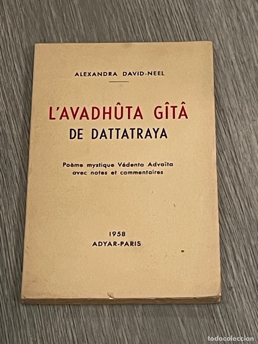 Gebrauchte B&uuml;cher: ALEXANDRA DAVID-NEEL - L'AVADH&Ucirc;TA G&Icirc;T&Acirc; DE DATTATRAYA - ADYAR 1958 - en franc&eacute;s