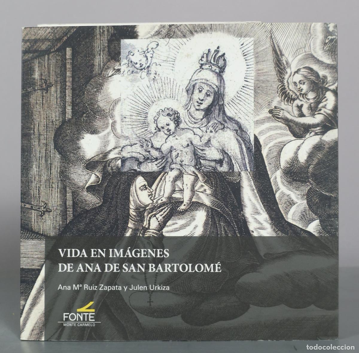 Gebrauchte B&uuml;cher: Vida en im&aacute;genes de Ana de San Bartolom&eacute; - Ana M&ordf; Ruiz Zapata, Julen Urkiza - Editorial Monte