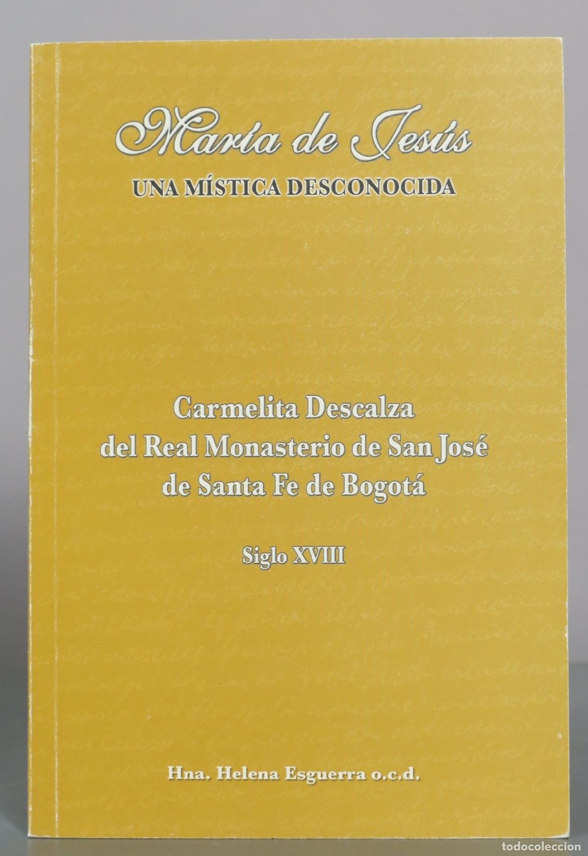 Gebrauchte B&uuml;cher: Maria de Jesus - Una mistica desconocida - Carmelita Descalza del Real Monasterio de San Jose de
