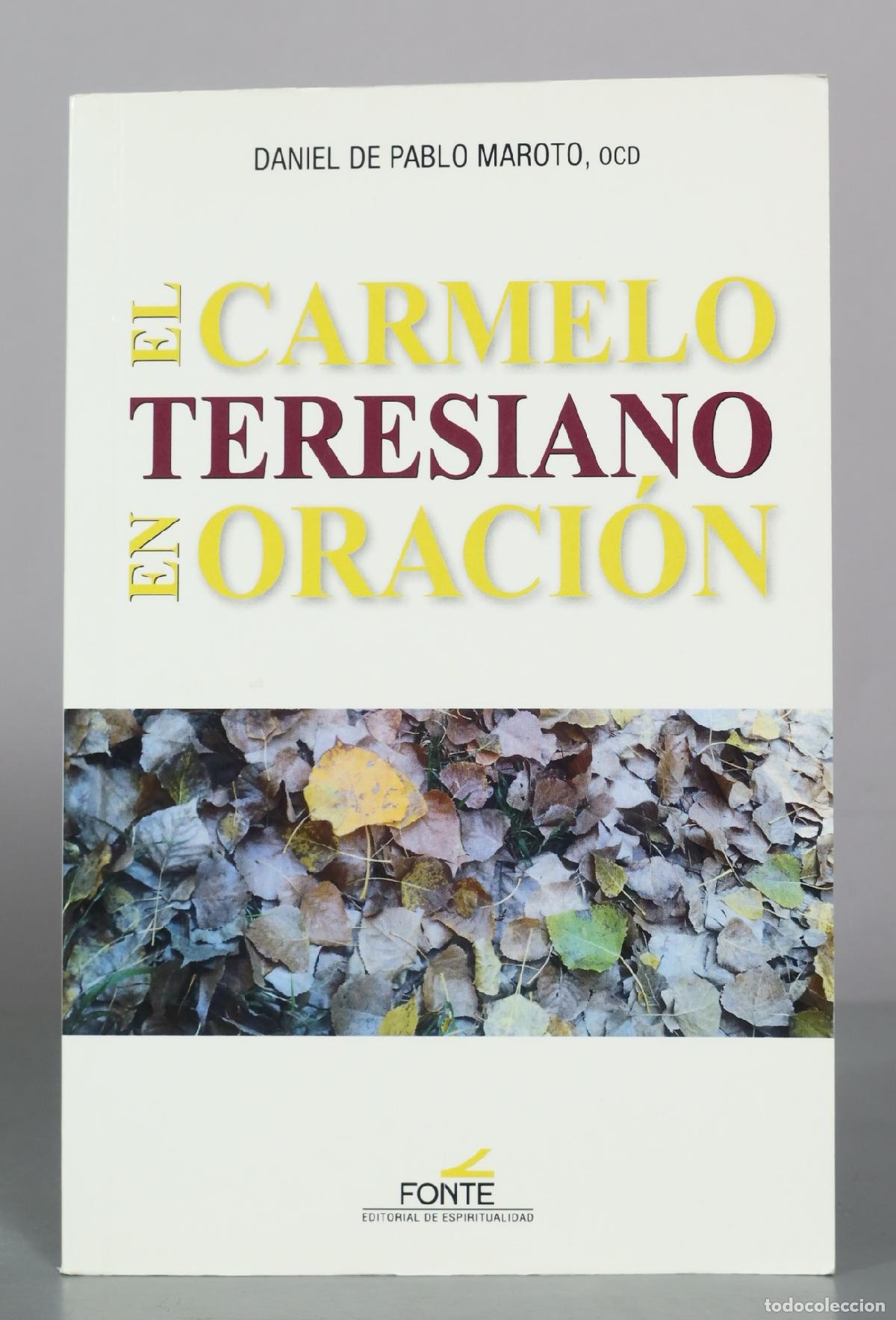 Gebrauchte B&uuml;cher: El Carmelo teresiano en oraci&oacute;n - Daniel de Pablo Maroto - Editorial de Espiritualidad