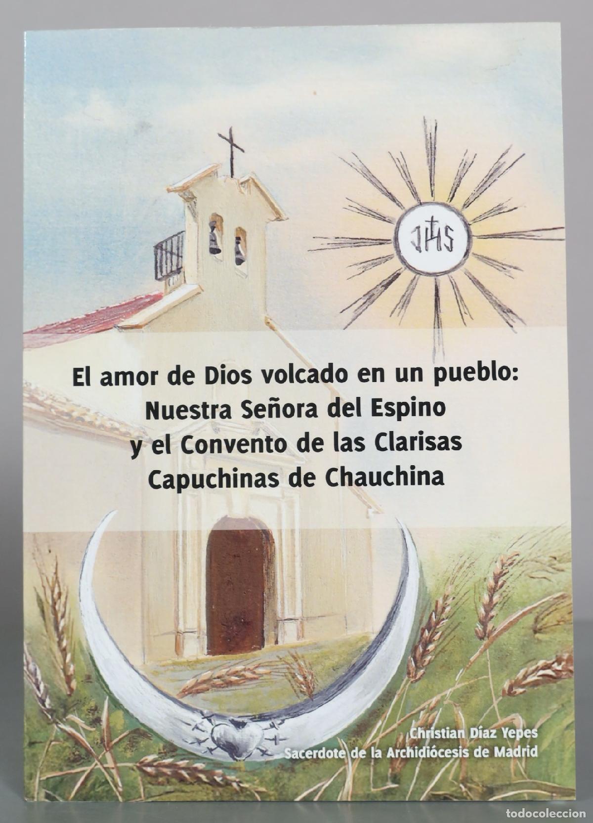 Gebrauchte B&uuml;cher: El amor de Dios volcado en un pueblo: Nuestra Se&ntilde;ora del Espino y el Convento de las Clarisas