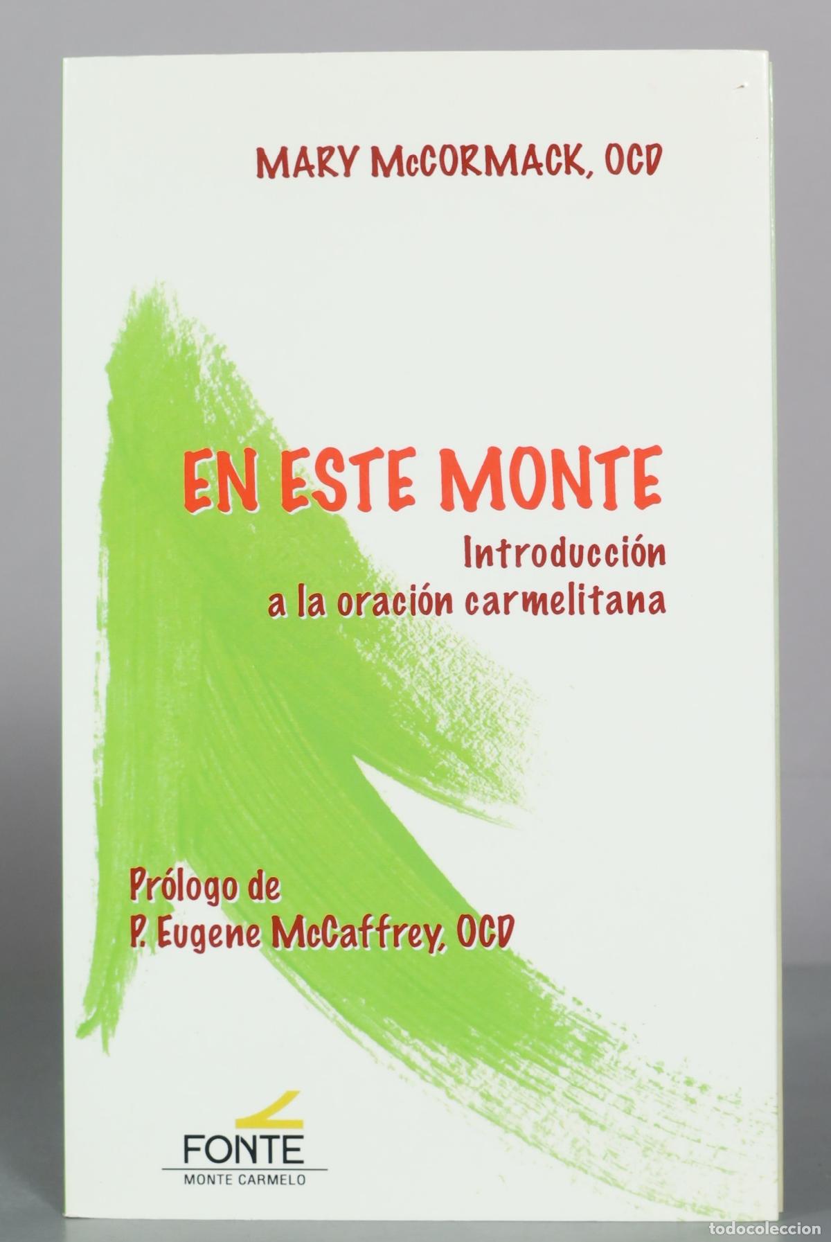 Gebrauchte B&uuml;cher: En este monte - Introducci&oacute;n a la oraci&oacute;n carmelitana - Mary McCormack, OCD - Editorial Monte