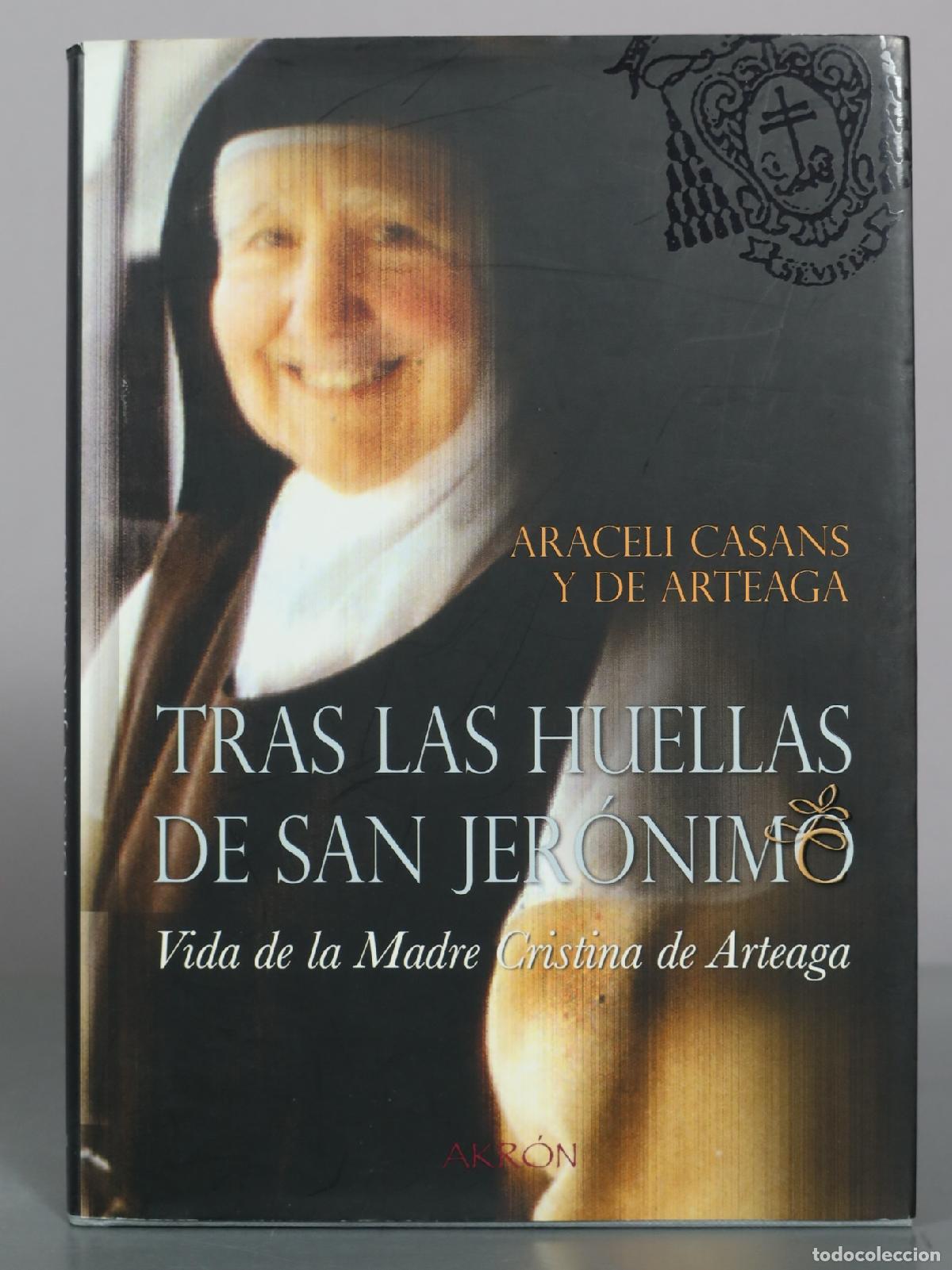 Gebrauchte B&uuml;cher: Tras las huellas de San Jer&oacute;nimo - Vida de la Madre Cristina de Arteaga - Araceli Casans y de
