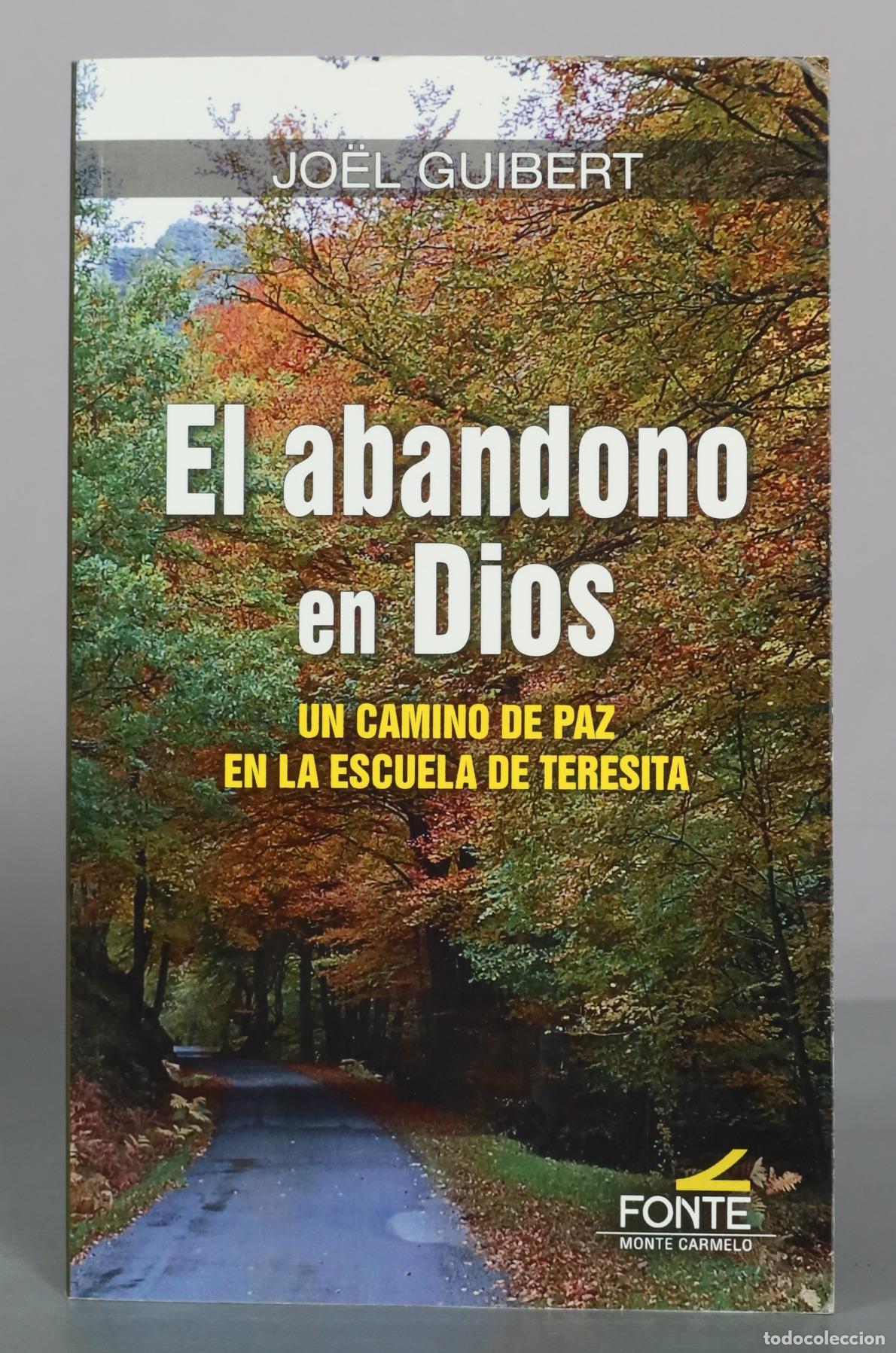Libri di seconda mano: El abandono en Dios - Un camino de paz en la escuela de Teresita - Jo&euml;l Guibert - Editorial Monte