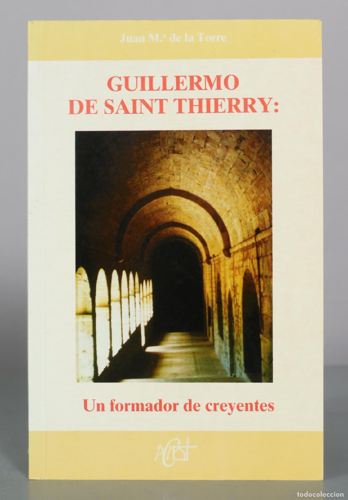 Gebrauchte B&uuml;cher: Guillermo de Saint Thierry: Un formador de creyentes - Juan M.a de la Torre