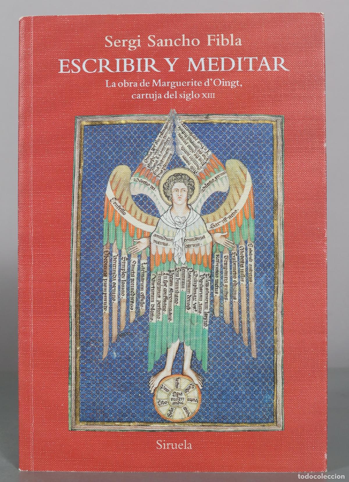 Gebrauchte B&uuml;cher: Escribir y meditar - La obra de Marguerite d'Oingt, cartuja del siglo XIII - Sergi Sancho Fibla -