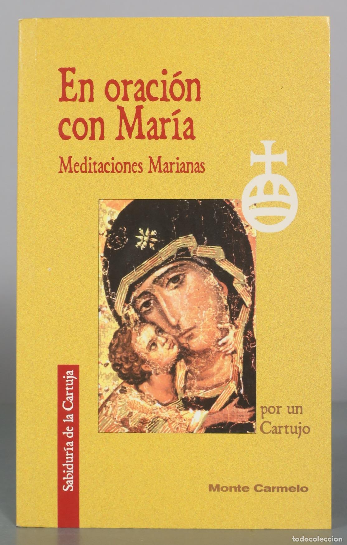 Livres d'occasion: En oraci&oacute;n con Mar&iacute;a - Meditaciones Marianas - por un Cartujo - Monte Carmelo
