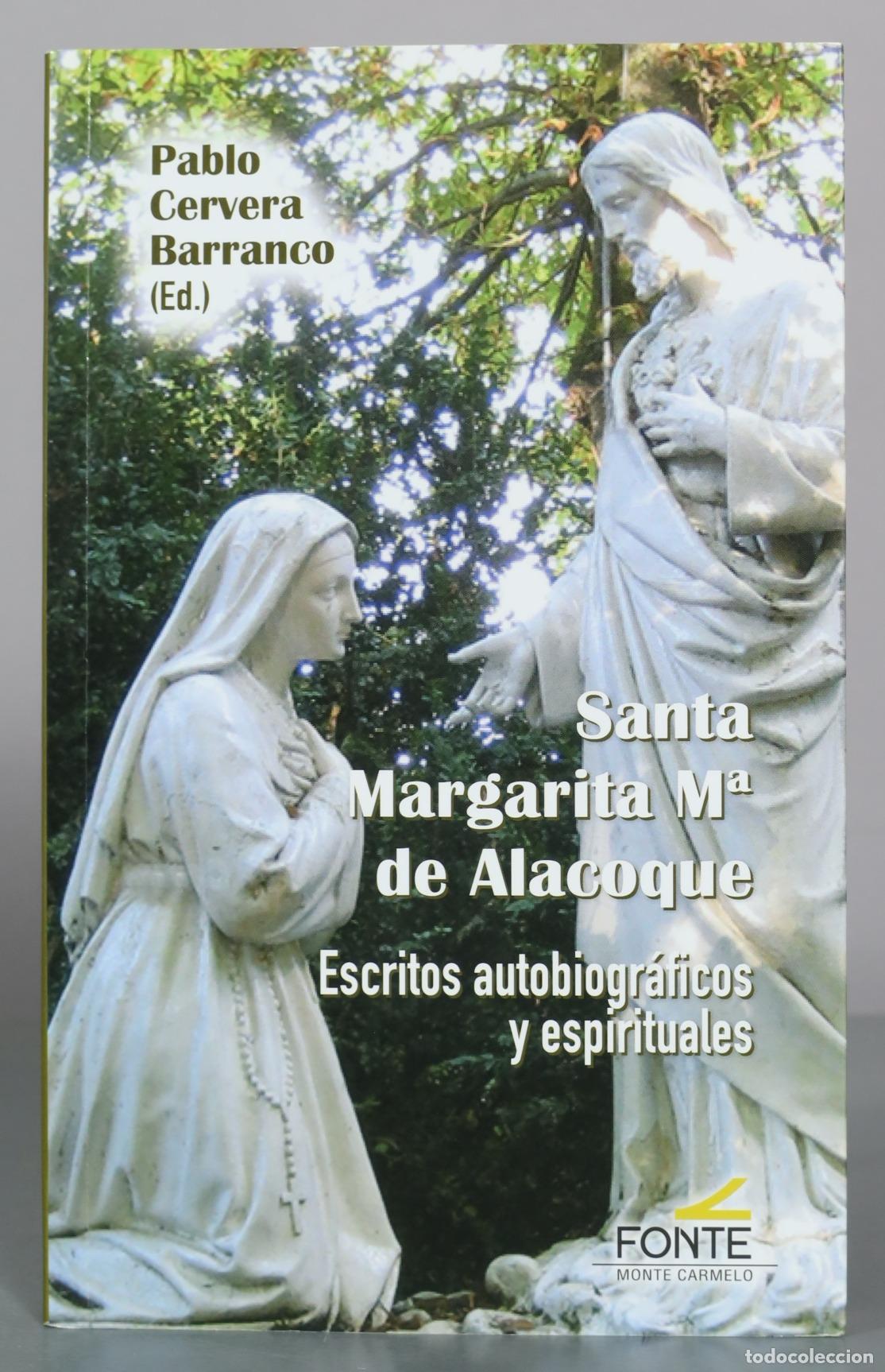 Libri di seconda mano: Escritos autobiogr&aacute;ficos y espirituales - Santa Margarita M&ordf; de Alacoque - Pablo Cervera Barranco -
