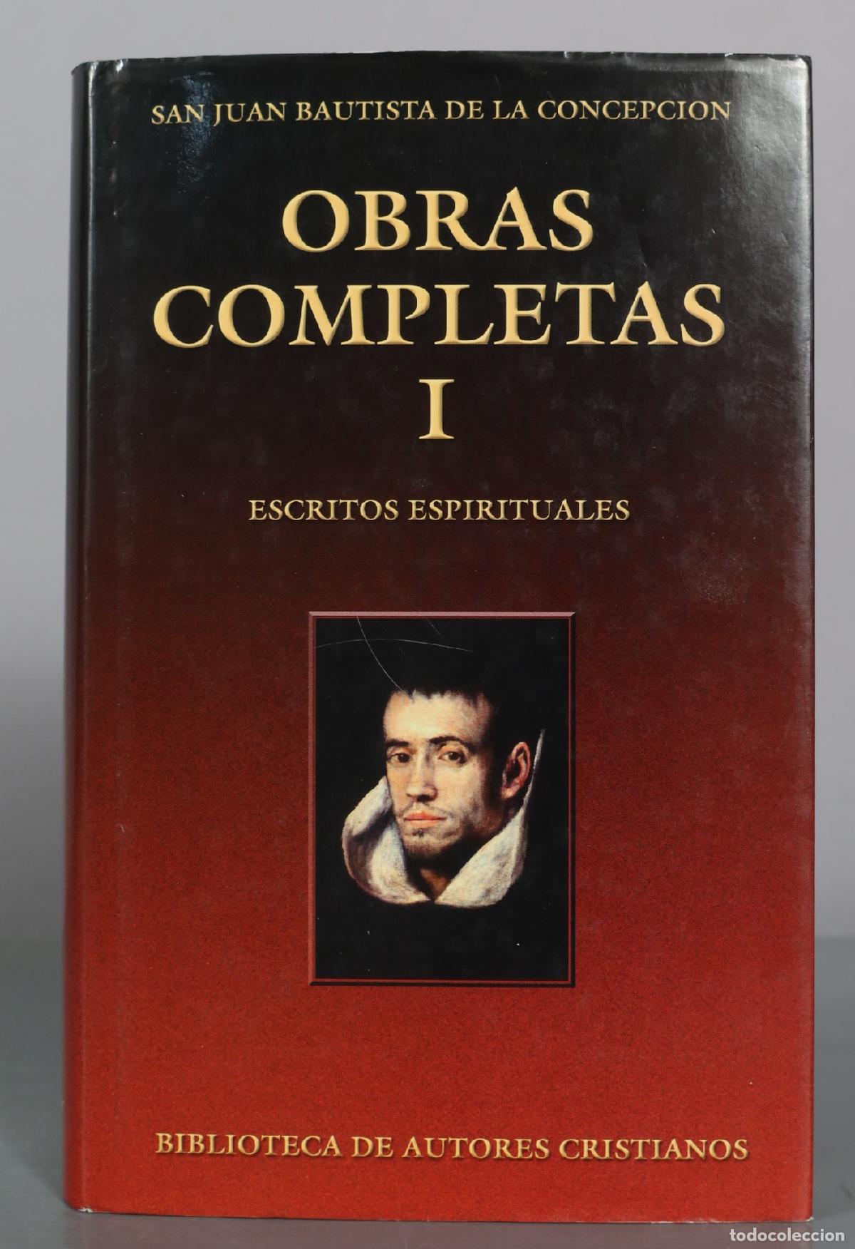 Libros de segunda mano: Obras Completas I - Escritos Espirituales - San Juan Bautista de la Concepcion - Biblioteca de