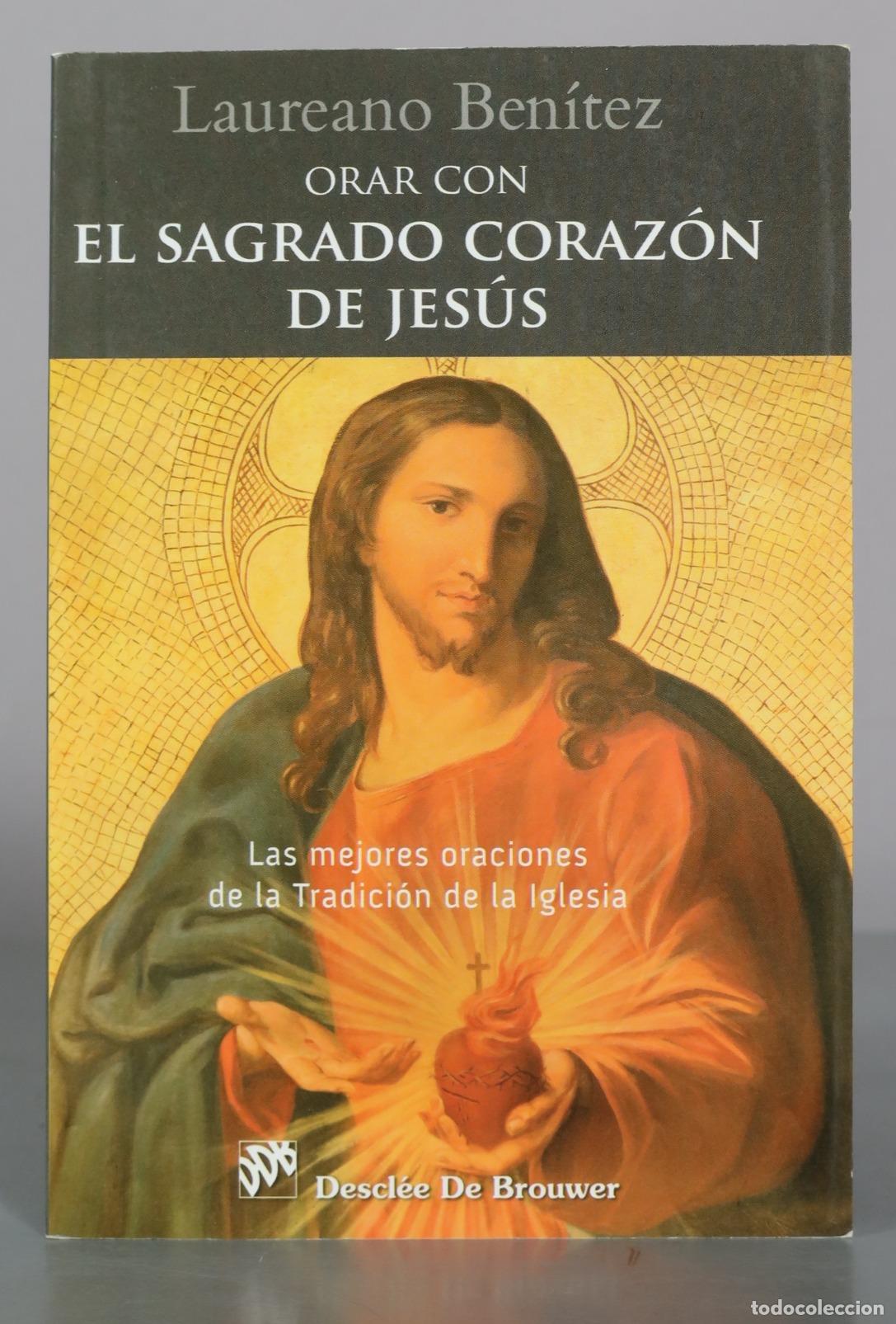 Libros de segunda mano: Orar con el Sagrado Coraz&oacute;n de Jes&uacute;s - Laureano Ben&iacute;tez - Descl&eacute;e De Brouwer