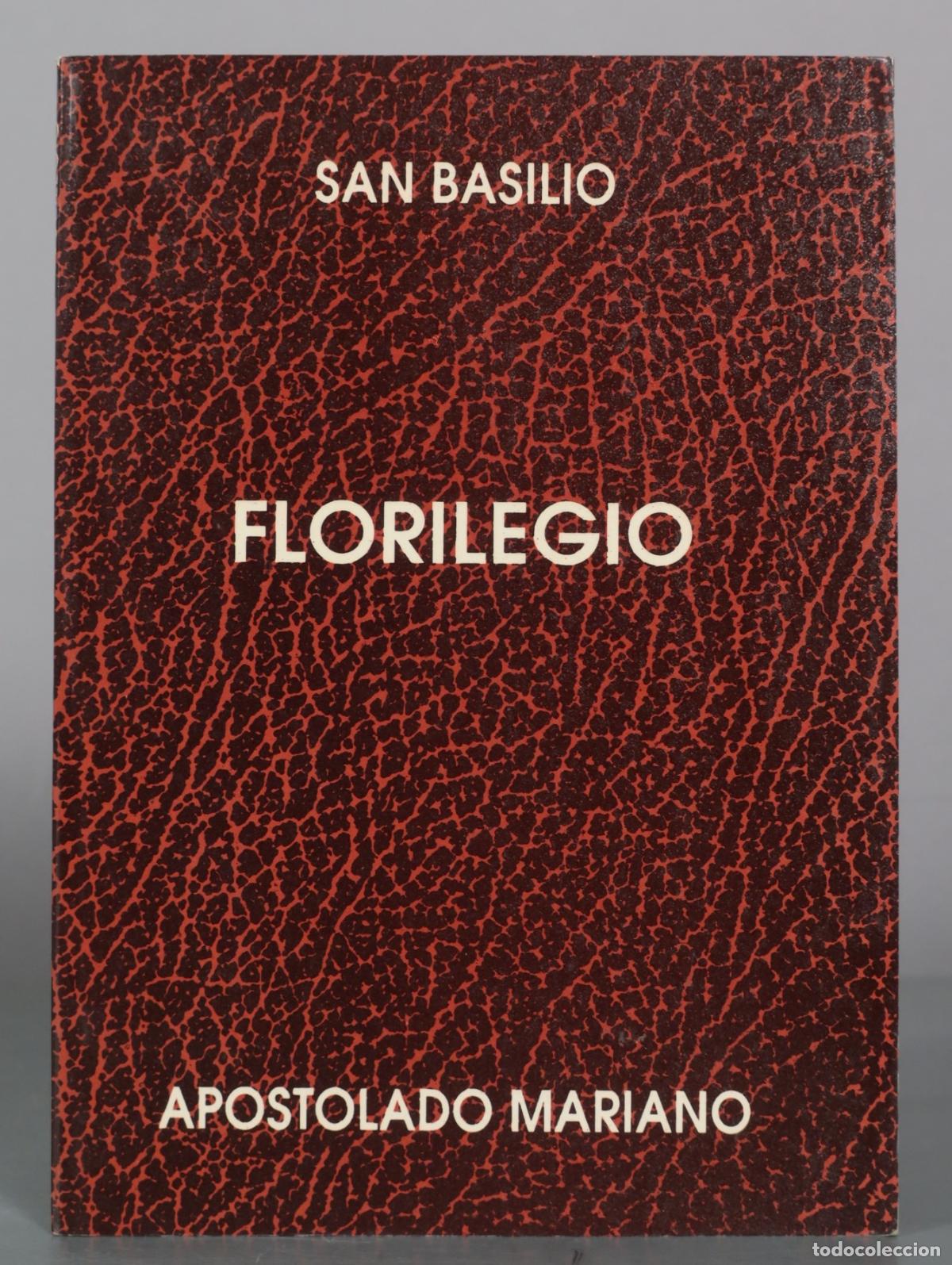 Libros de segunda mano: Florilegio - San Basilio - Apostolado Mariano