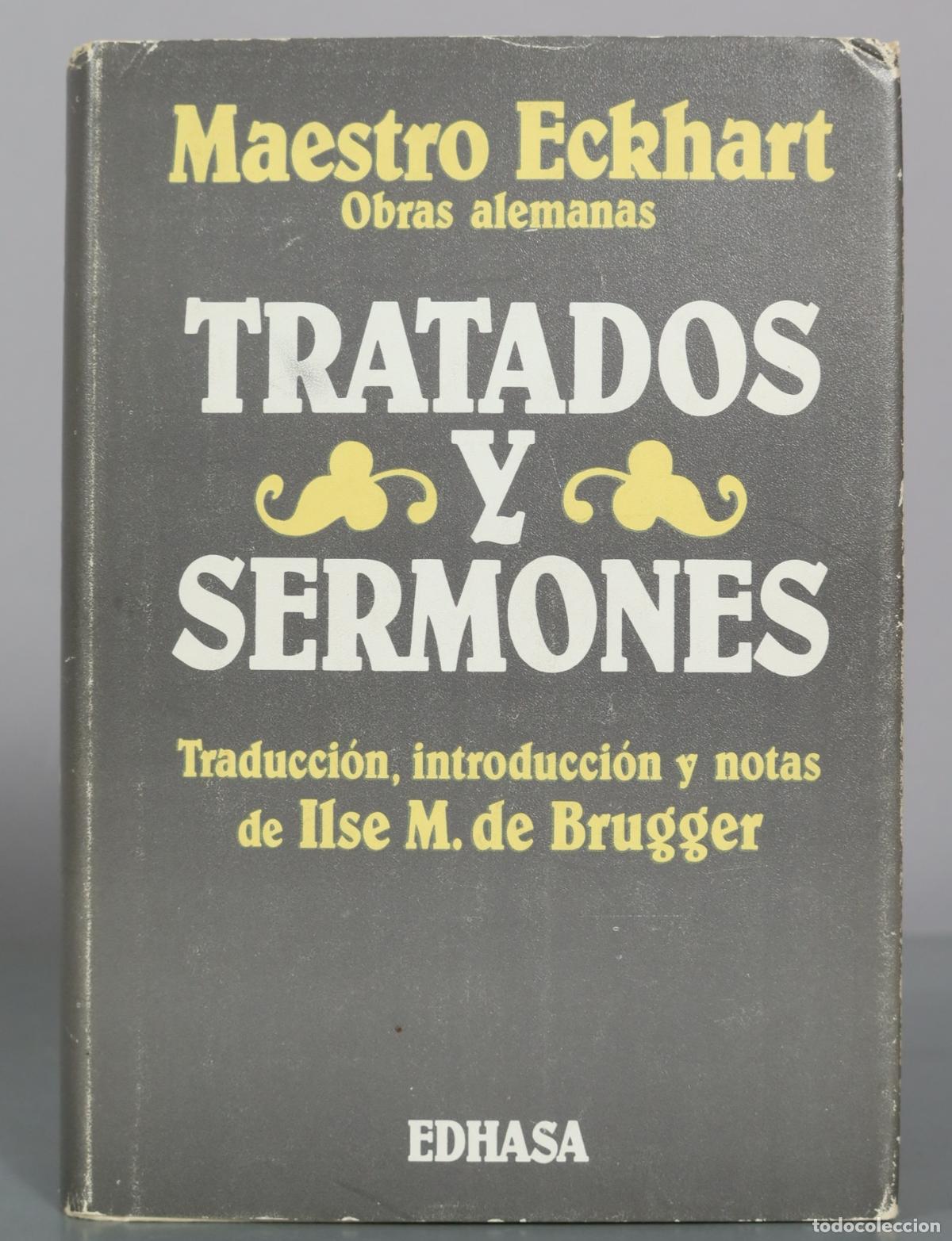 Libros de segunda mano: Tratados y sermones - Maestro Eckhart - Ilse M. de Brugger - Edhasa