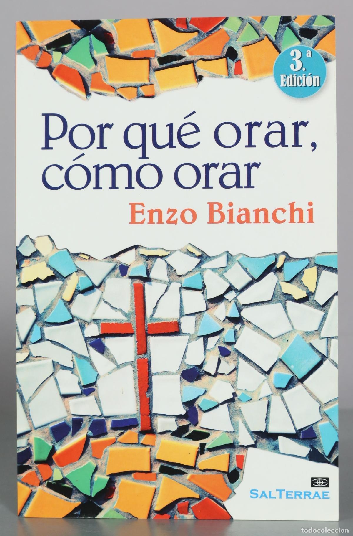 Libros de segunda mano: Por qu&eacute; orar, c&oacute;mo orar - 3.&ordf; Edici&oacute;n - Enzo Bianchi - Sal Terrae