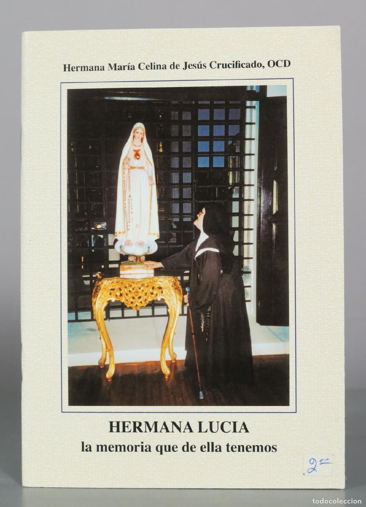 Libros de segunda mano: Hermana Luc&iacute;a - la memoria que de ella tenemos - Hermana Mar&iacute;a Celina de Jes&uacute;s Crucificado