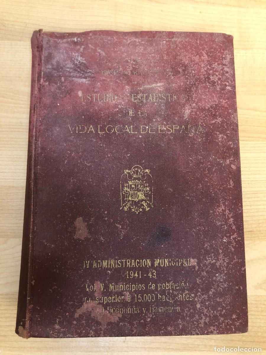 Libros de segunda mano: Estudios y Estadisticas Vida Local Espa&ntilde;a 1947 Administracion Municipal Economia Hacienda