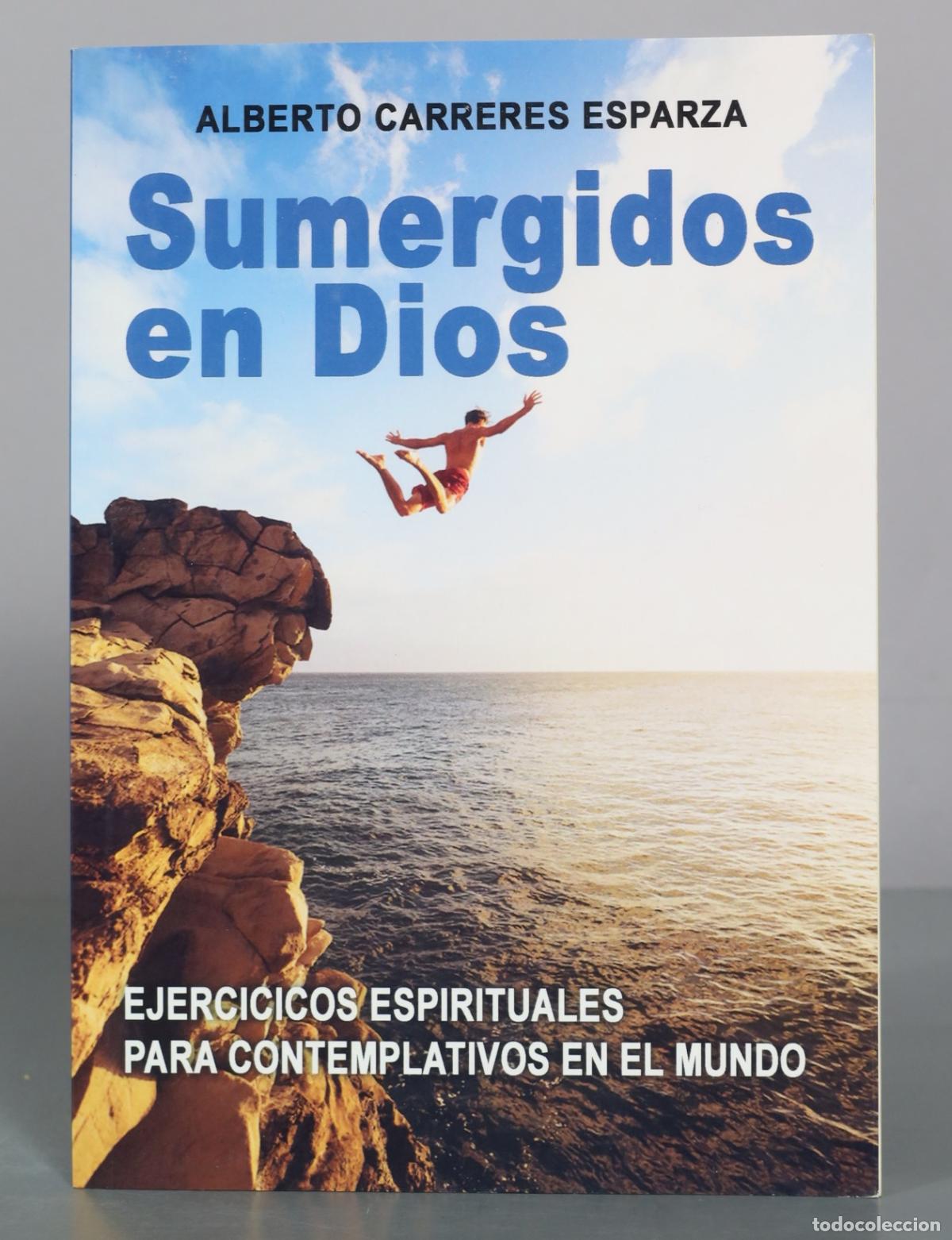 Libros de segunda mano: Sumergidos en Dios - Alberto Carreres Esparza