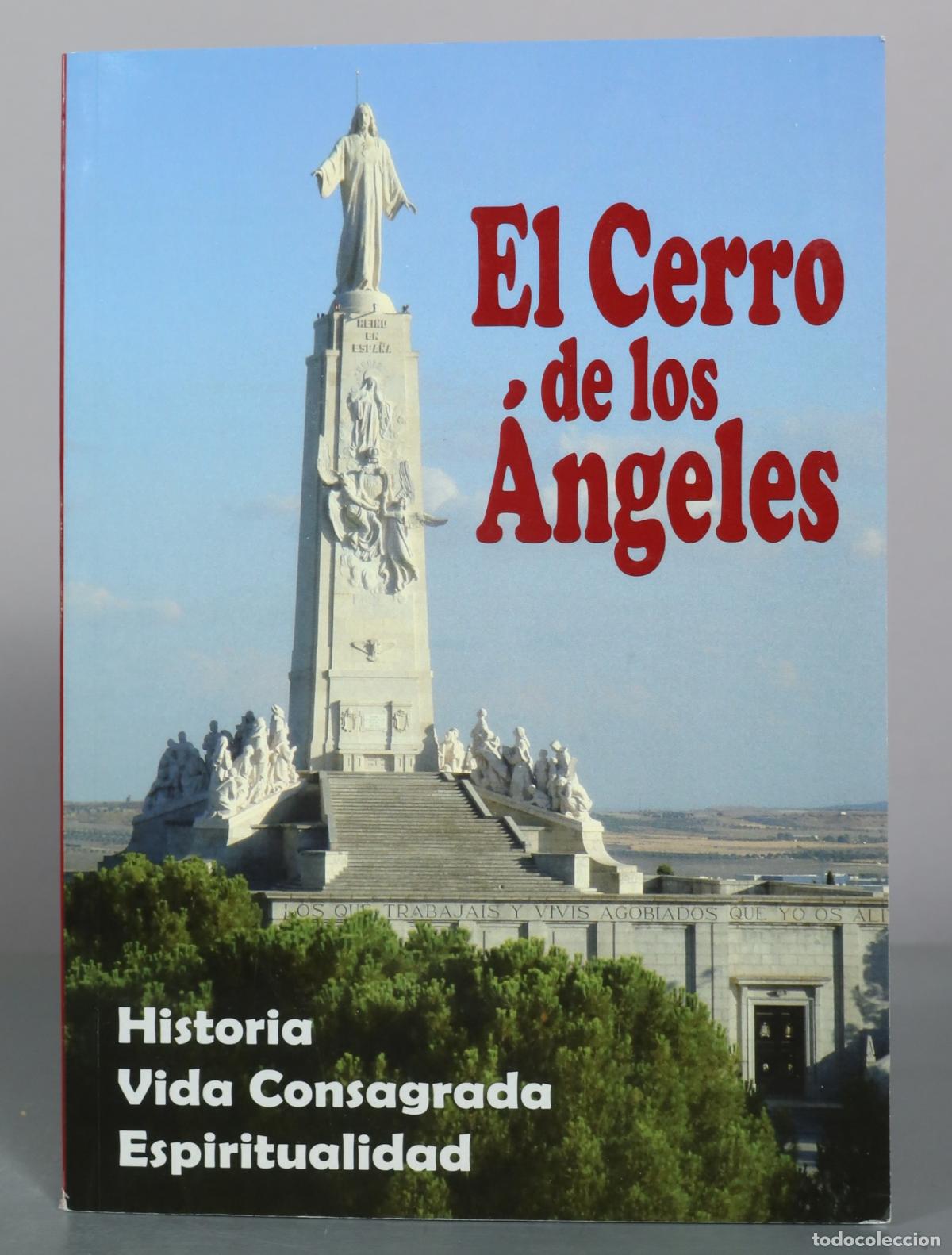 Libros de segunda mano: El Cerro de los Angeles - Historia Vida Consagrada Espiritualidad - Xediciones