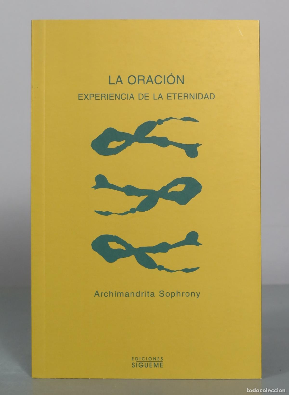 Libros de segunda mano: La oraci&oacute;n - Experiencia de la eternidad - Archimandrita Sophrony - Ediciones S&iacute;gueme