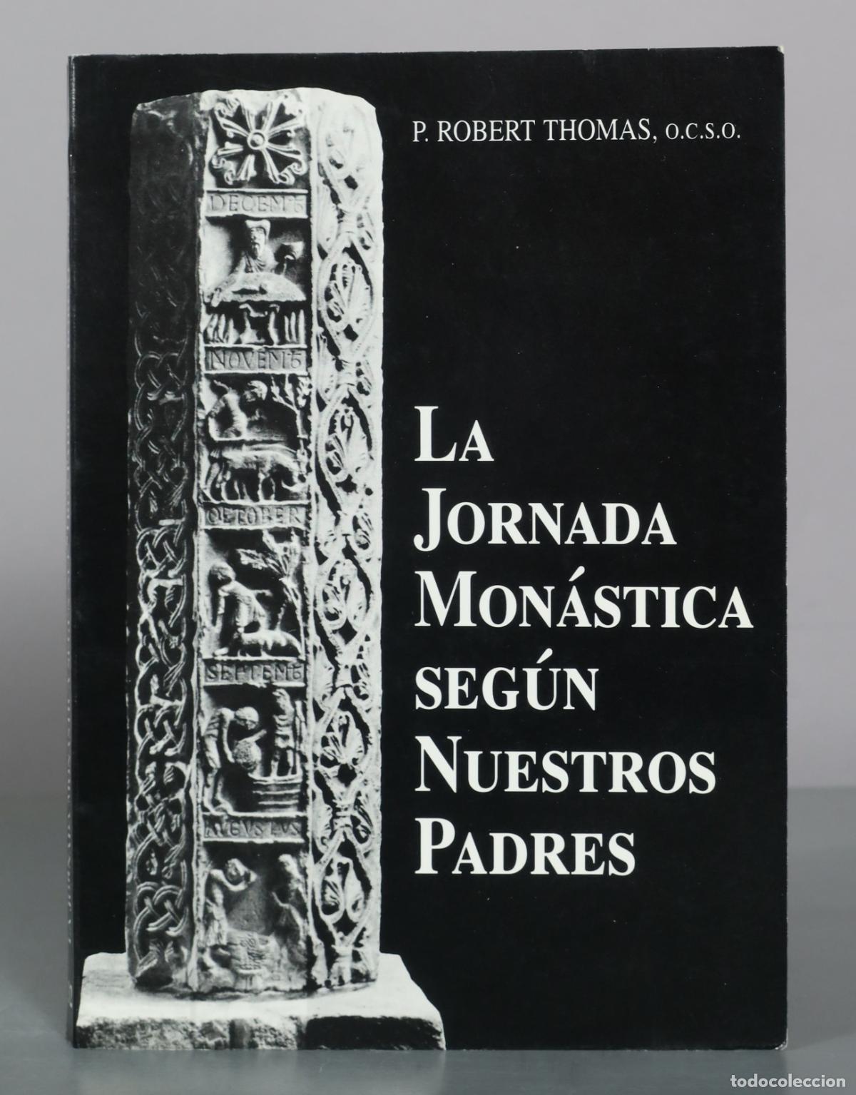 Libros de segunda mano: La Jornada Mon&aacute;stica Seg&uacute;n Nuestros Padres - P. Robert Thomas