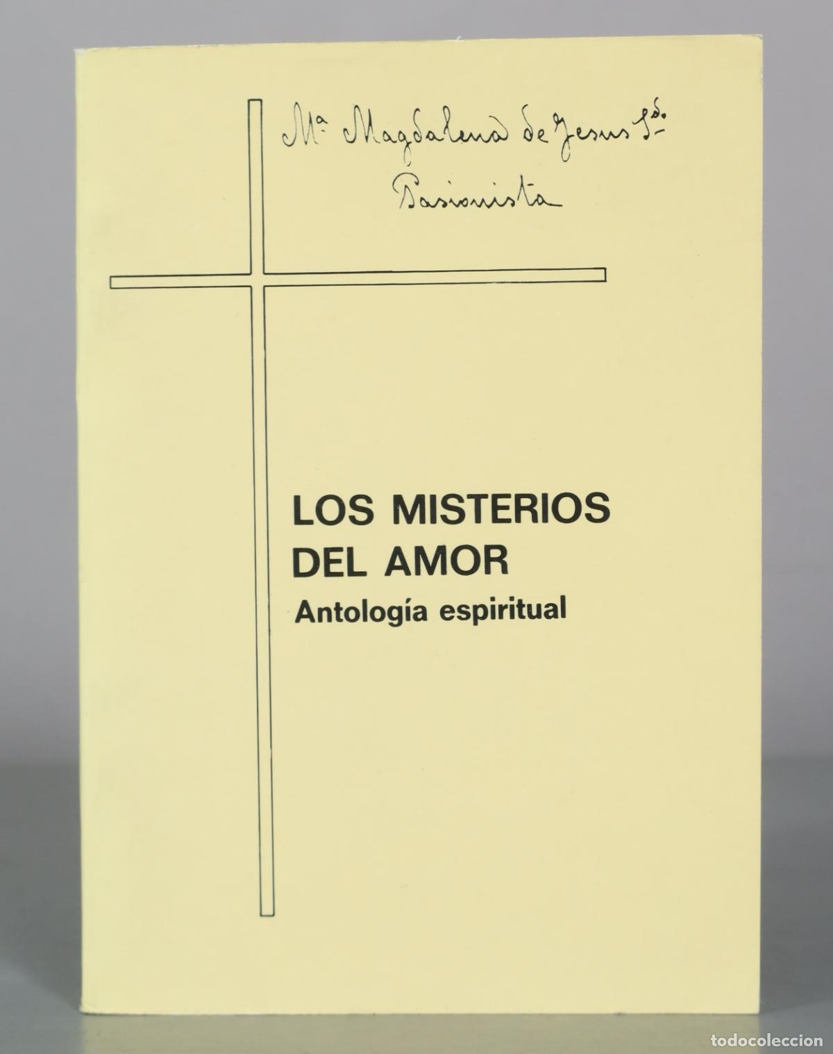 Libros de segunda mano: Los misterios del amor - Antolog&iacute;a espiritual - M&ordf; Magdalena de Jes&uacute;s Pasionista