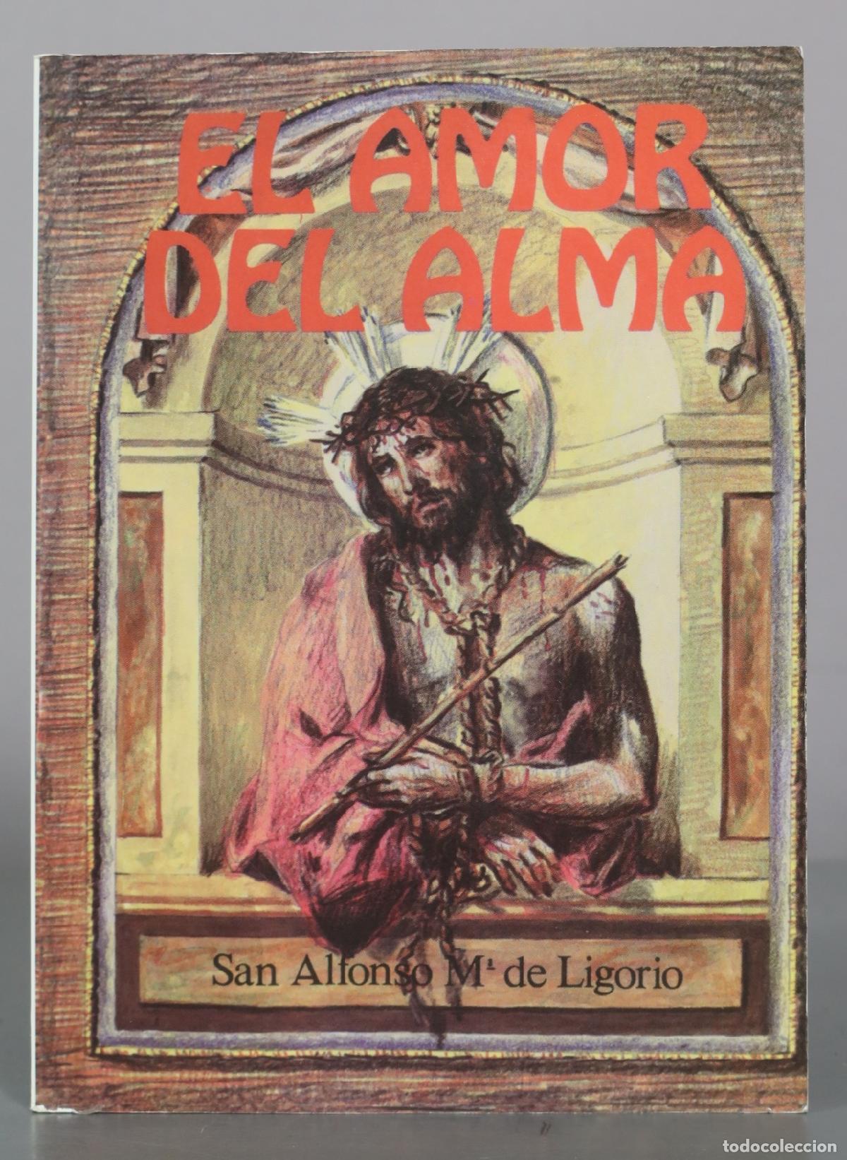 Libros de segunda mano: El amor del alma - San Alfonso M&ordf; de Ligorio