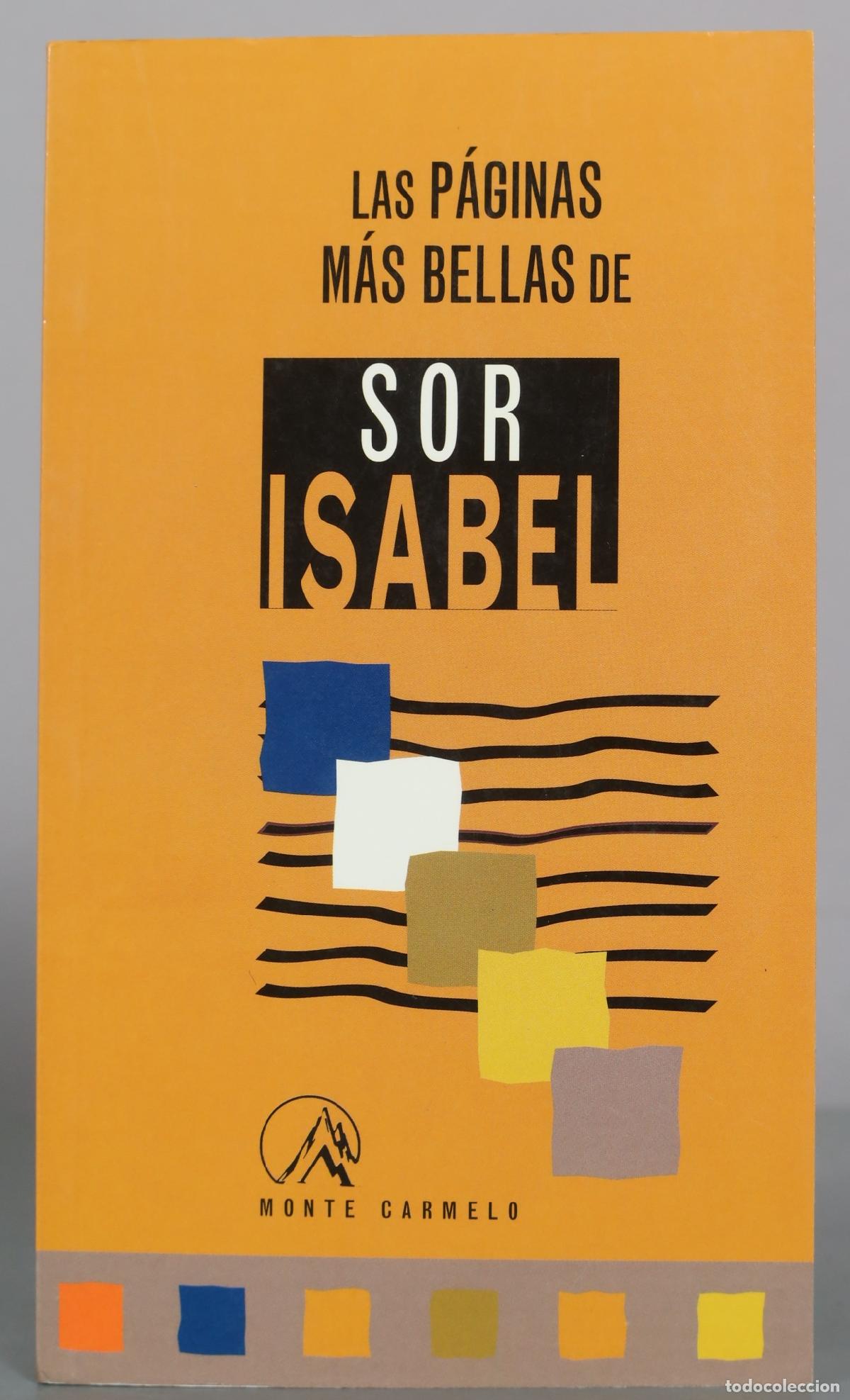 Libros de segunda mano: Las p&aacute;ginas m&aacute;s bellas de Sor Isabel - Editorial Monte Carmelo